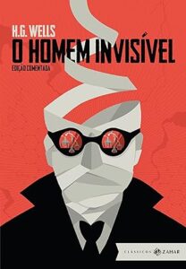 O Homem Invisível: edição comentada