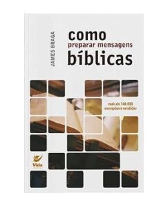 Como Preparar Mensagens Bíblicas