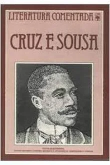 Literatura Comentada: Cruz e Sousa