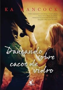 Dançando sobre os Cacos de Vidro