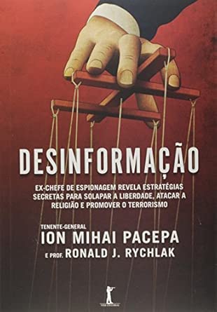 Desinformação – Ex-chefe de espionagem revela estratégias secretas para solapar a liberdade