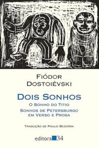 Dois sonhos: O sonho do titio – Sonhos de Petersburgo em verso e prosa