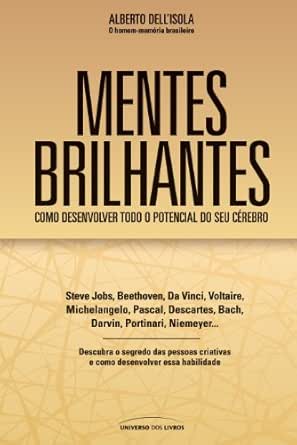 Mentes Brilhantes – Como Desenvolver todo o Potencial do seu Cérebro