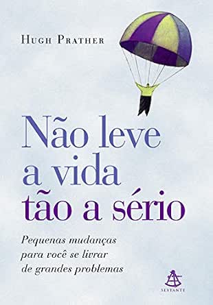 Não Leve a Vida tão a Sério