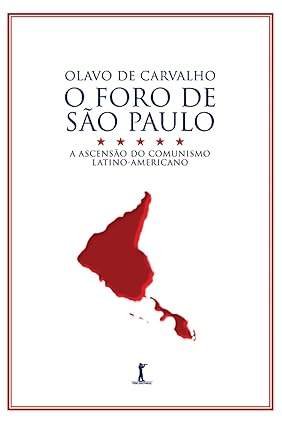 O Foro de São Paulo: A Ascensão do Comunismo Latino-Americano