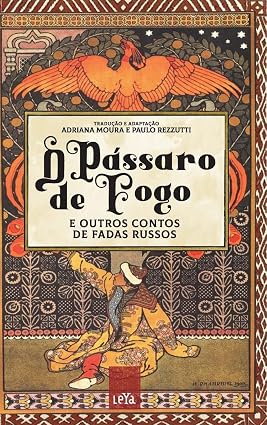 O Pássaro de Fogo e outros Contos de Fadas Russos