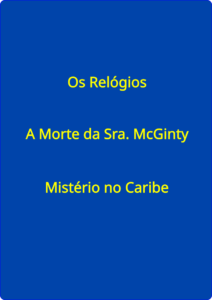 Os Relógios – A Morte da Sra. McGinty – Mistério no Caribe
