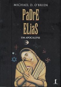 Padre Elias. Um Apocalipse