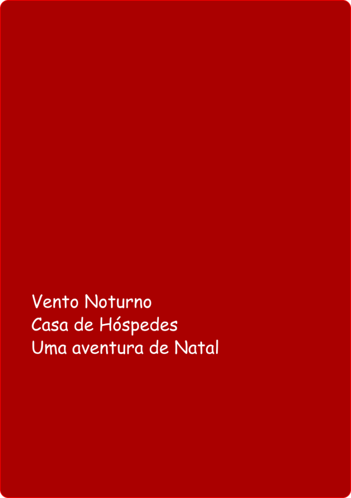 Box – Vento Noturno, Casa de Hóspedes, Uma aventura de Natal